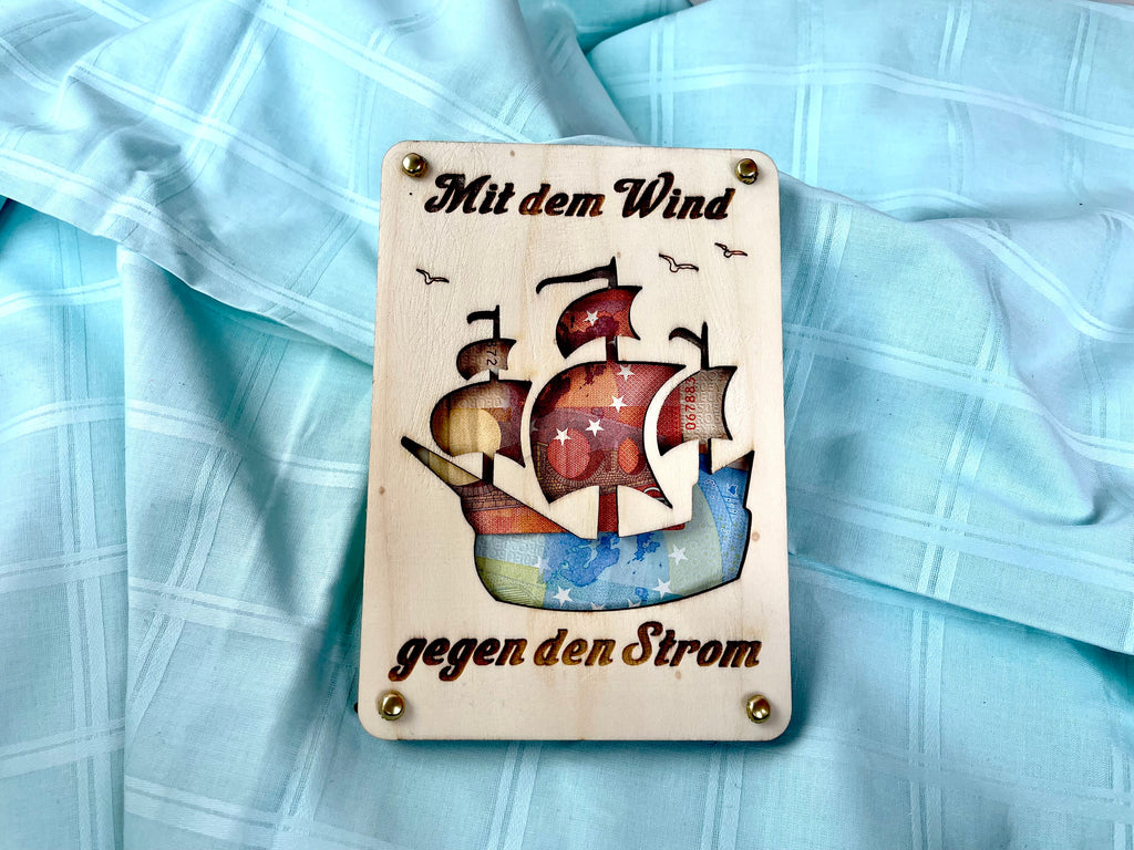Geldgeschenk Segelboot 'Mit dem Wind gegen den Strom' Geschenkideen Holz Bilder Schilder Geburtstag Hochzeitstag Abschluss Urlaub Abenteuer