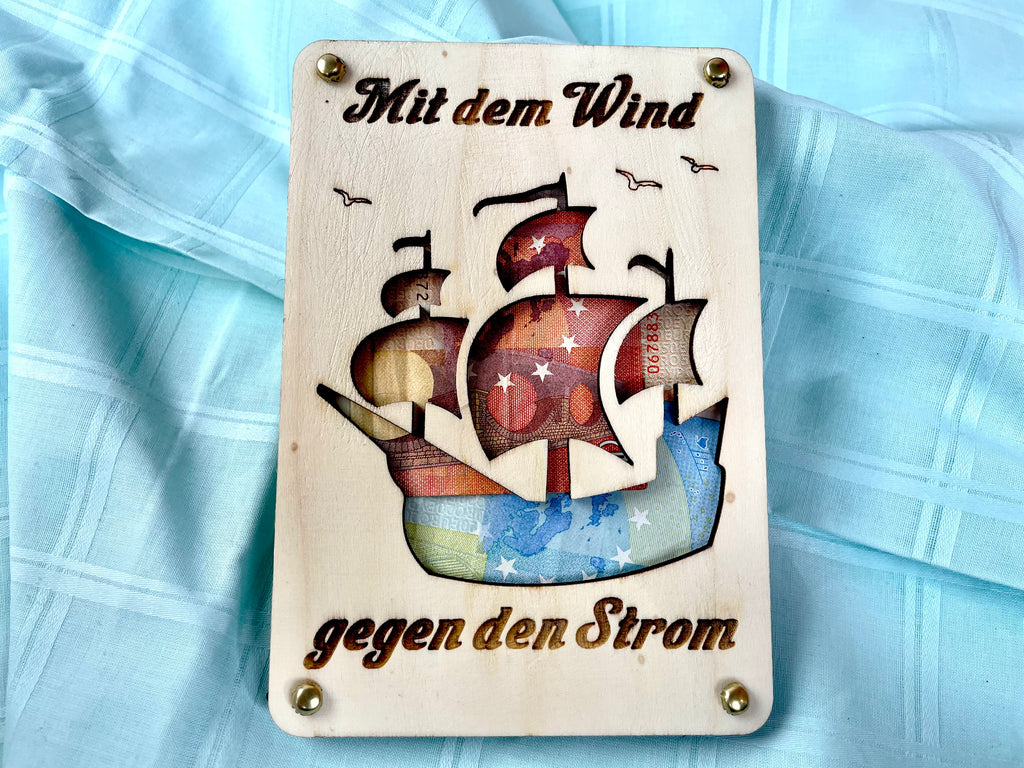 Geldgeschenk Segelboot 'Mit dem Wind gegen den Strom' Geschenkideen Holz Bilder Schilder Geburtstag Hochzeitstag Abschluss Urlaub Abenteuer