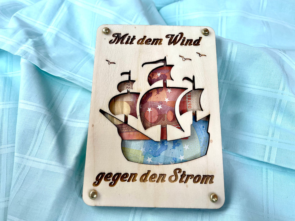 Geldgeschenk Segelboot 'Mit dem Wind gegen den Strom' Geschenkideen Holz Bilder Schilder Geburtstag Hochzeitstag Abschluss Urlaub Abenteuer